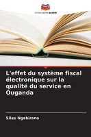 L'effet Du SystèMe Fiscal éLectronique Sur La Qualité Du Service En Ouganda Buch