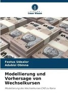 Festus Udealor (U. A.) | Modellierung Und Vorhersage Von Wechselkursen | Buch