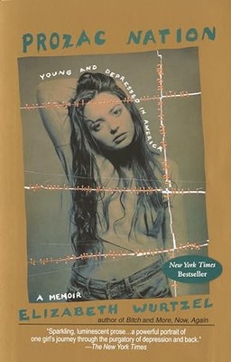 Prozac Nation : Young and Depressed... by Elizabeth Wurtzel Paperback / softback