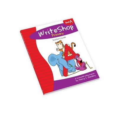 WriteShop Primary Book A Teacher's Guide [Paperback] Nancy I. Sanders [Paper...