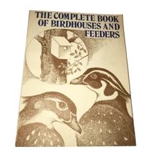 The Complete Book of Bird Houses and Feeders, Russo & Dewire, 1979