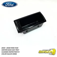2004 2005 2006 2007 2008 FORD F150 F-150 CENTER DASH ASH TRAY CUBBY INSERT OEM