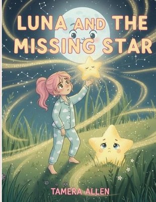 Luna and the Missing Star by Tamera Allen Paperback Book