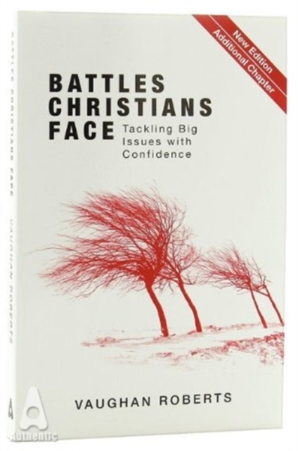 Battles Christians Face by Vaughan Roberts (Paperback Book)