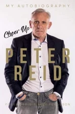 Cheer Up Peter Reid: My Autobiography By Peter Reid
