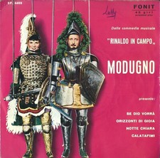 DISCO 45 GIRI      DOMENICO MODUGNO – DALLA COMMEDIA MUSICALE "RINALDO IN CAMPO"