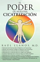 Ra L. Llanos M. D. (U. A.) | El Poder De Nuestra Cicatrizacion | Taschenbuch