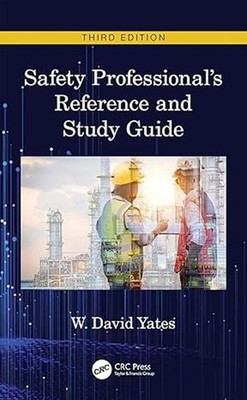 Safety Professional's Reference and Study Guide, Third Edition HARDCOVER