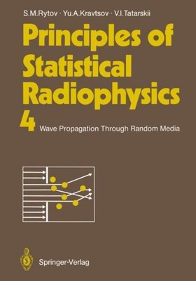 Principles of Statistical Radiophysics 4 Sergei M. Rytov