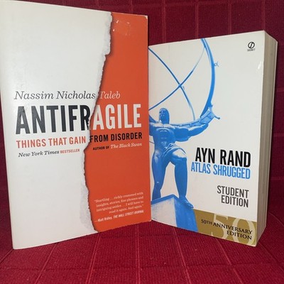 Antifragile: Things That Gain from Disorder & Atlas Shrugged (Student Edition)