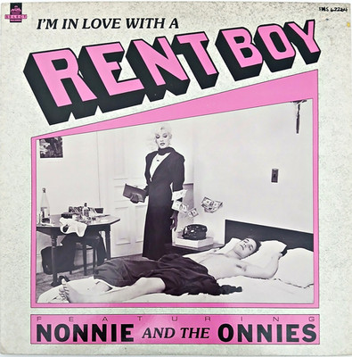 Nonnie & The Onnies - I'm In Love With A Rent Boy - 1985 EP (insert) - New Wave