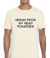 VEGAN FUNNY QUOTE FUNNY MENS T SHIRT JOKE DESIGN SLOGAN COOL GIFT IDEA FASHION