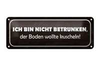 Blechschild Spruch 27X10Cm Bin Nicht Betrunken Boden Wollte Deko Schild Tin Sign