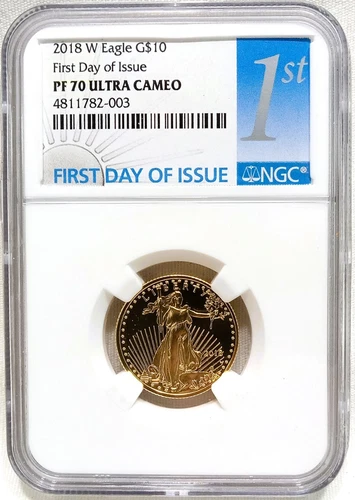 2018 W Eagle $10 Proof Gold  NGC PF70 Ultra Cameo First Day of Issue 1st Label