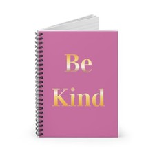 Be Kind Spiral Notebook - Ruled Line