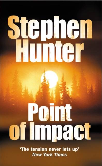 Point Of Impact by Stephen Hunter (Paperback Book)