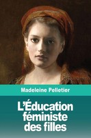Madeleine Pelletier | L'ÉDucation FéMiniste Des Filles | Taschenbuch (2019)