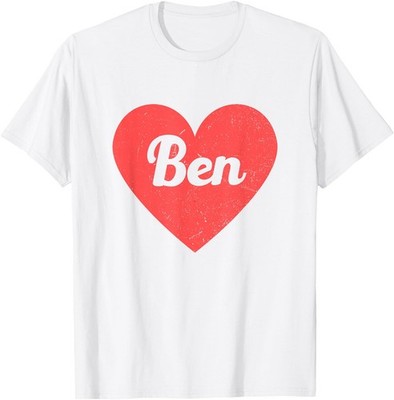 I Heart Ben - First Names And Hearts, I Love Ben T-Shirt