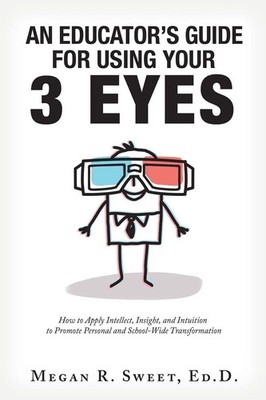 An Educator's Guide to Using Your 3 Eyes Megan R. Sweet Ed. D. Taschenbuch 2018