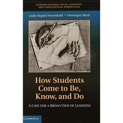 How Students Come to Be Know Do V ronique Mertl Leslie Rupert Her  9780521515658