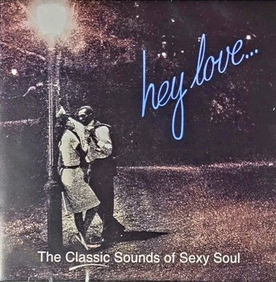 Hey Love... The Classic Sounds of Sexy Soul - NEW  Double CD 40 Rare Oldie Jams