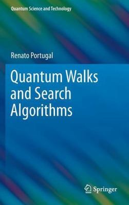 Quantum Walks and Search Algorithms, Hardcover by Portugal, Renato, Brand New...