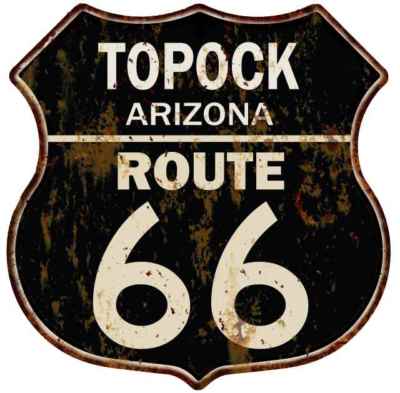 TOPOCK, ARIZONA Route 66 Shield Metal Sign Man Cave Garage 211110014029