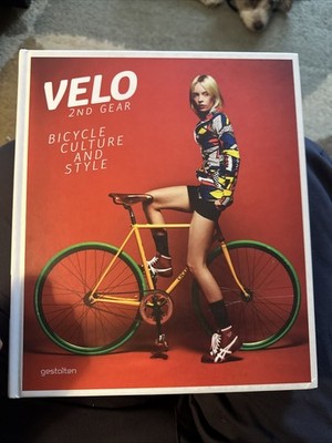 Velo 2nd Gear: Bicycle Culture and Style hardcover coffee table book