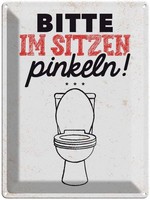 Blechschild 40X30 Cm Bitte Im Sitzen Pinkeln! Weiß Warnschild Hinweisschild Sich