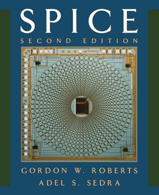 SPICE (The ^AOxford Series in Electrical and Computer Engineerin