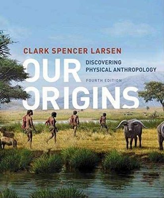 Our Origins: Discovering - Paperback, by Larsen Clark Spencer - Acceptable