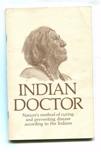 Vintage Booklet INDIAN DOCTOR 1980 Natural Cures Disease Prevention remedies