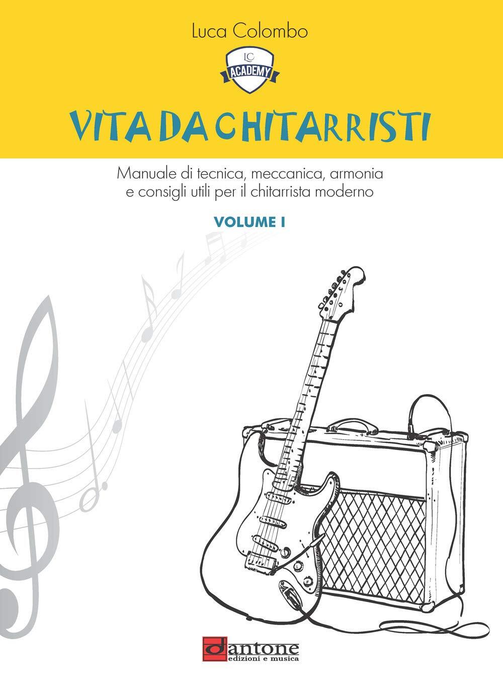 9788832008227 Vita da chitarristi. Manuale di tecnica, meccanica...ta moderno: 1