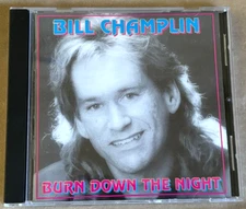 Bill Champlin (Chicago lead singer)  Burn Down The Night  (CD, 1994). Rare!