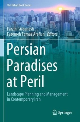 Persian Paradises at Peril - 9783030625528