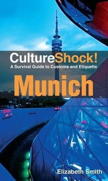 Culture Shock! Munich: A Survival Guide to Customs and E... | Buch | Zustand gut