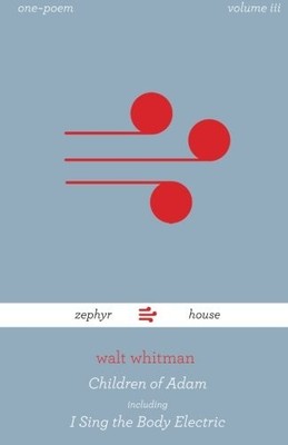 CHILDREN OF ADAM & I SING THE BODY ELECTRIC BY WALT By Walt Whitman *BRAND NEW*
