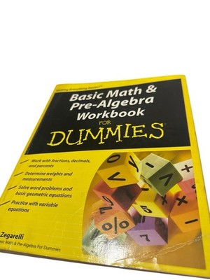 Basic Math and Pre-Algebra Workbook for Dummies by Mark Zegarelli  
