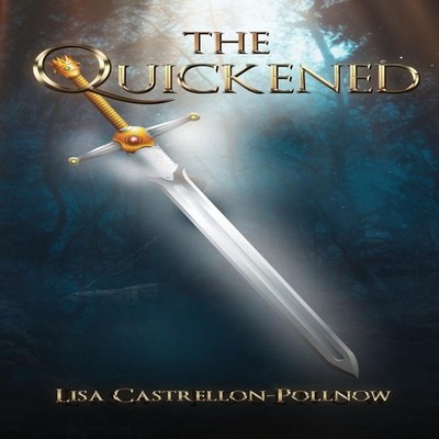 The Quickened Lisa Castrellon-Pollnow Hardcover Global Summit Hou
