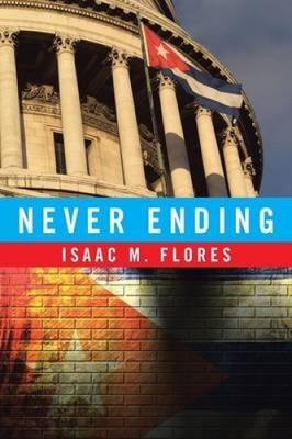 Never Ending by Isaac M. Flores