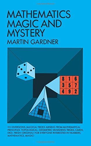 Mathematics, Magic and Mystery (Dover Recreational Math) - Gardner, Martin