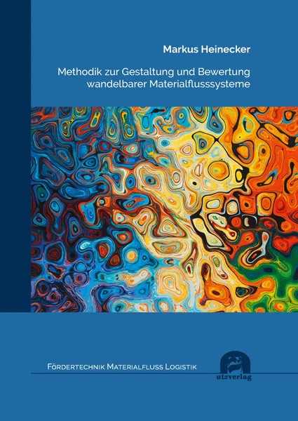 Methodik Zur Gestaltung Und Bewertung Wandelbarer Materialflusssysteme Heinecker-image
