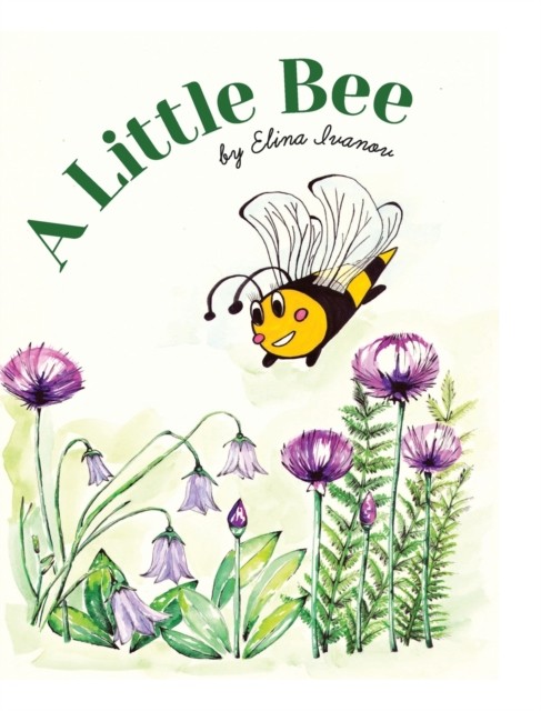 A Little Bee by Elina Ivanov (Hardback Book)
