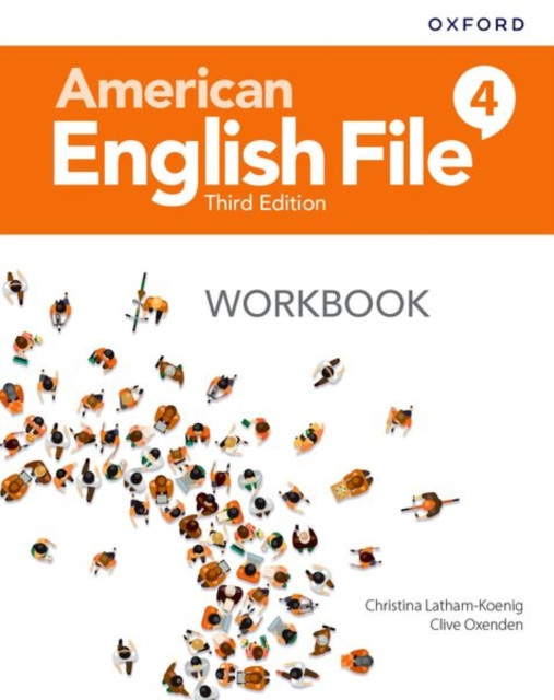 American English File: Level 4: Workbook by Christina Latham-Koenig