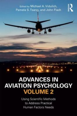 Advances in Aviation Psychology : Using Scientific Methods to Address Practic...