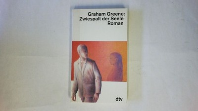 55542 Graham Greene ZWIESPALT DER SEELE Roman