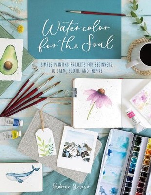 Sharone Stevens Watercolor for the Soul (Taschenbuch)