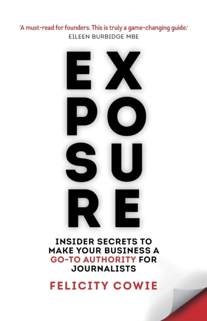 Exposure by Felicity Cowie (Paperback Book)