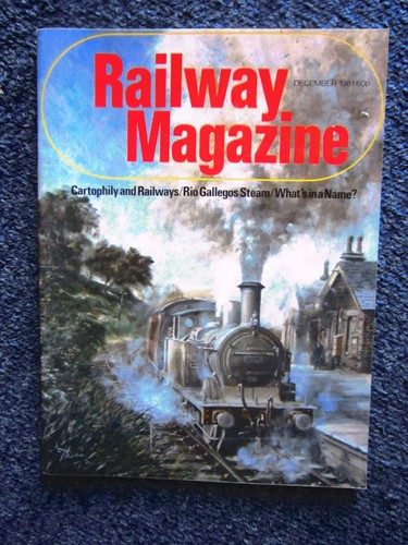 MAGAZINE RAILWAY MAGAZINE DECEMBER 1981 GREAT ** MUST SEE