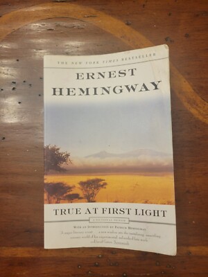 True At First Light True at First Light : by Ernest Hemingway (Paperback) New York Times ...